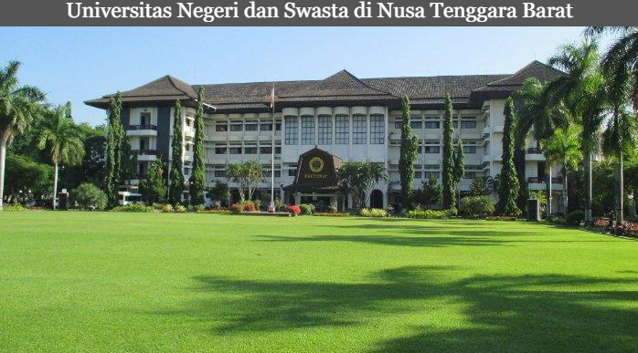 8 Daftar Universitas Negeri dan Swasta di Nusa Tenggara Barat Terbaru 2023