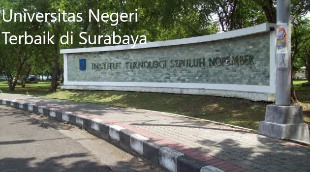 Empat Deretan Universitas Negeri Terbaik di Surabaya Terbaru 2023