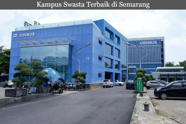 5 Daftar Kampus Swasta Terbaik di Semarang dengan Biaya Terjangkau Terbaru 2023