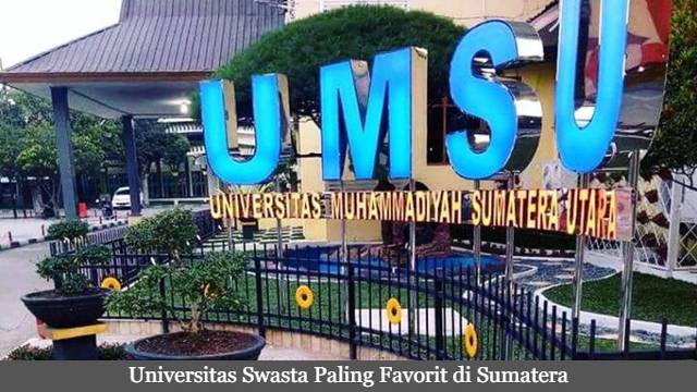 4 Daftar Universitas Swasta Paling Favorit di Sumatera Terbaru 2023